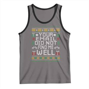 Funny Office Christmas Tank Top Your Email Did Not Find Me Well Holiday Work TS11 Deep Heather Black Print Your Wear