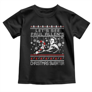 Funny Christmas Psycho Toddler T Shirt Lets See Paul Allens Christmas Sweater Serrial Killer Movie TS11 Black Print Your Wear