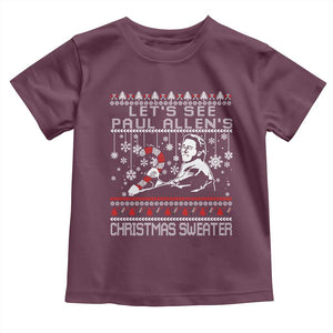 Funny Christmas Psycho Toddler T Shirt Lets See Paul Allens Christmas Sweater Serrial Killer Movie TS11 Maroon Print Your Wear