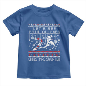 Funny Christmas Psycho Toddler T Shirt Lets See Paul Allens Christmas Sweater Serrial Killer Movie TS11 Royal Blue Print Your Wear