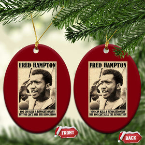 Fred Hampton Quote Ceramic Ornament You Can Kill A Revolutionary But You Cant Kill The Revolution TS11 Print Your Wear