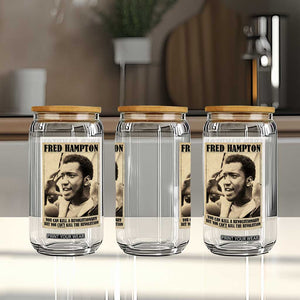 Fred Hampton Quote Glass Can You Can Kill A Revolutionary But You Cant Kill The Revolution TS11 Print Your Wear