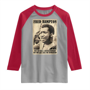 Fred Hampton Quote Raglan Shirt You Can Kill A Revolutionary But You Cant Kill The Revolution TS11 Sport Gray Red Print Your Wear