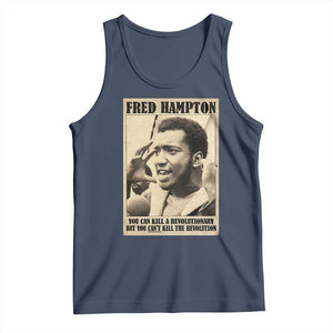 Fred Hampton Quote Tank Top You Can Kill A Revolutionary But You Cant Kill The Revolution TS11 Navy Print Your Wear
