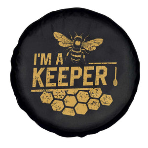 I Am A Keeper Spare Tire Cover Honey Bee Apiarist Funny Beekeeping TS11 Print Your Wear