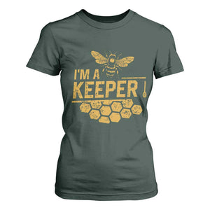 I Am A Keeper T Shirt For Women Honey Bee Apiarist Funny Beekeeping TS11 Dark Forest Green Print Your Wear