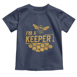 I Am A Keeper Toddler T Shirt Honey Bee Apiarist Funny Beekeeping TS11 Navy Print Your Wear