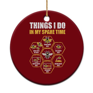 Funny Beekeeper Ceramic Ornament Things I Do in My Spare Time Beekeeping TS11 1pc Red Print Your Wear