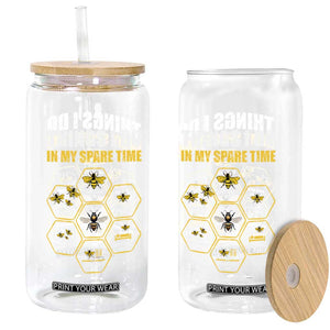 Funny Beekeeper Glass Can Things I Do in My Spare Time Beekeeping TS11 Print Your Wear
