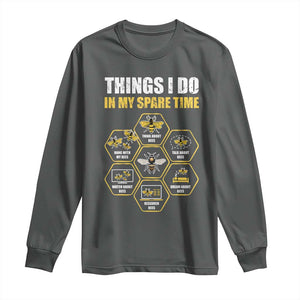 Funny Beekeeper Long Sleeve Shirt Things I Do in My Spare Time Beekeeping TS11 Dark Heather Print Your Wear