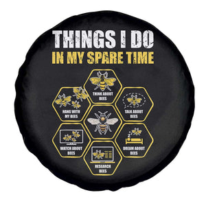 Funny Beekeeper Spare Tire Cover Things I Do in My Spare Time Beekeeping TS11 Print Your Wear