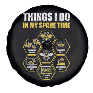 Funny Beekeeper Spare Tire Cover Things I Do in My Spare Time Beekeeping TS11 Print Your Wear