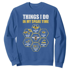 Funny Beekeeper Sweatshirt Things I Do in My Spare Time Beekeeping TS11 Royal Blue Print Your Wear