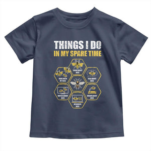 Funny Beekeeper Toddler T Shirt Things I Do in My Spare Time Beekeeping TS11 Navy Print Your Wear