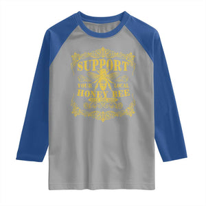 Funny Beekeeping Raglan Shirt Support Your Local Honey Bee Beekeeper TS11 Sport Gray Royal Print Your Wear