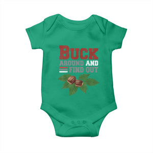 Funny Buck Around And Find Out Baby Onesie Ohio Home Buckeye Quote State TS11 Irish Green Print Your Wear