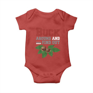 Funny Buck Around And Find Out Baby Onesie Ohio Home Buckeye Quote State TS11 Red Print Your Wear