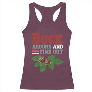 Funny Buck Around And Find Out Racerback Tank Top Ohio Home Buckeye Quote State TS11 Maroon Print Your Wear