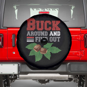 Funny Buck Around And Find Out Spare Tire Cover Ohio Home Buckeye Quote State TS11 Black Print Your Wear