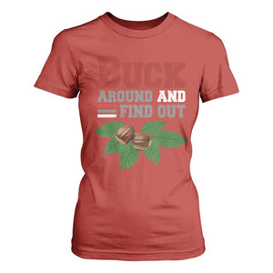 Funny Buck Around And Find Out T Shirt For Women Ohio Home Buckeye Quote State TS11 Red Print Your Wear