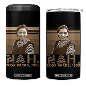Rosa Parks Quote 4 in 1 Can Cooler Tumbler Nah 1955 Melanin Black History Month TS11 One Size: 16 oz Black Print Your Wear