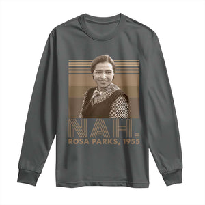Rosa Parks Quote Long Sleeve Shirt Nah 1955 Melanin Black History Month TS11 Dark Heather Print Your Wear