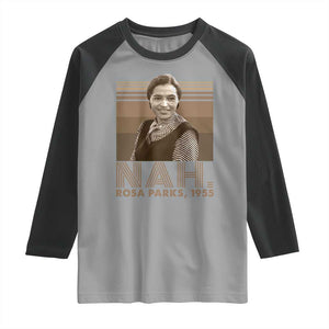 Rosa Parks Quote Raglan Shirt Nah 1955 Melanin Black History Month TS11 Sport Gray Black Print Your Wear