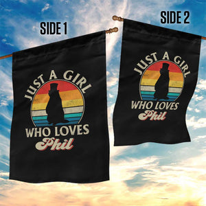 Funny Just A Girl Who Loves Phil Groundhog Garden Flag Punxsy Woodchuck Day Lover TS11 Print Your Wear