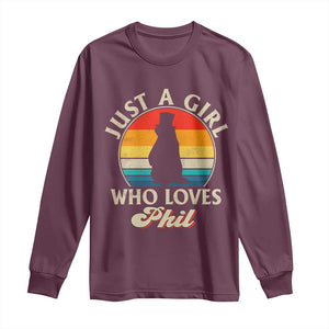 Funny Just A Girl Who Loves Phil Groundhog Long Sleeve Shirt Punxsy Woodchuck Day Lover TS11 Maroon Print Your Wear