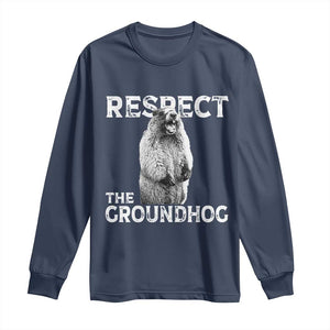 Funny Respect The Groundhog Long Sleeve Shirt Screaming Woodchuck Meme Groundhog Day TS11 Navy Print Your Wear
