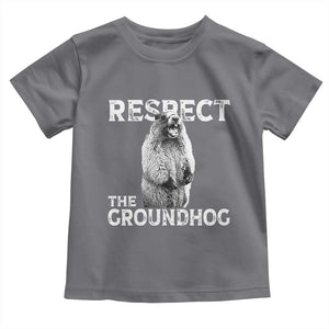Funny Respect The Groundhog Toddler T Shirt - Screaming Woodchuck Meme Groundhog Day Tee TS11 Charcoal Print Your Wear