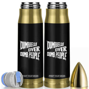 Funny Dumbbells Over Dumb People Bullet Tumbler Gym Workout Fitness Motivation TS11 Black Print Your Wear