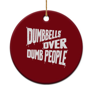 Funny Dumbbells Over Dumb People Ceramic Ornament Gym Workout Fitness Motivation TS11 1pc Red Print Your Wear