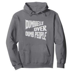 Funny Dumbbells Over Dumb People Hoodie Gym Workout Fitness Motivation TS11 Charcoal Print Your Wear