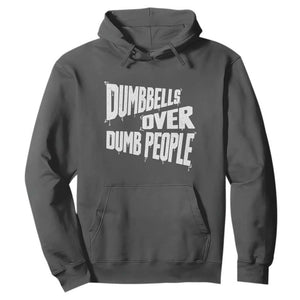 Funny Dumbbells Over Dumb People Hoodie Gym Workout Fitness Motivation TS11 Dark Heather Print Your Wear