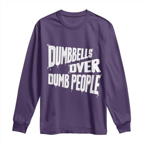 Funny Dumbbells Over Dumb People Long Sleeve Shirt Gym Workout Fitness Motivation TS11 Purple Print Your Wear