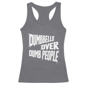 Funny Dumbbells Over Dumb People Racerback Tank Top Gym Workout Fitness Motivation TS11 Charcoal Print Your Wear