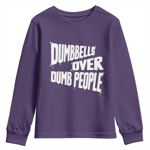Funny Dumbbells Over Dumb People Youth Sweatshirt Gym Workout Fitness Motivation TS11 Purple Print Your Wear
