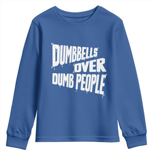 Funny Dumbbells Over Dumb People Youth Sweatshirt Gym Workout Fitness Motivation TS11 Royal Blue Print Your Wear
