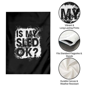 Funny Snowmobile Garden Flag Is My Sled Ok Winter Sport Snowmobile Track TS11 Print Your Wear