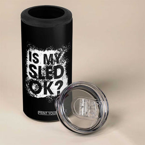 Funny Snowmobile 4 in 1 Can Cooler Tumbler Is My Sled Ok Winter Sport Snowmobile Track TS11 Print Your Wear