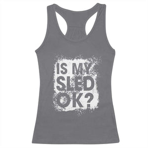 Funny Snowmobile Racerback Tank Top Is My Sled Ok Winter Sport Snowmobile Track TS11 Charcoal Print Your Wear