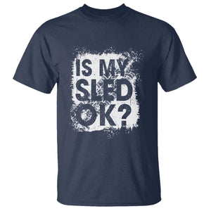 Funny Snowmobile T Shirt Is My Sled Ok Winter Sport Snowmobile Track TS11 Navy Print Your Wear