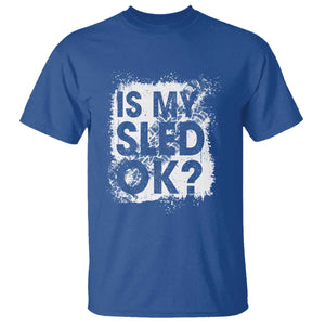 Funny Snowmobile T Shirt Is My Sled Ok Winter Sport Snowmobile Track TS11 Royal Blue Print Your Wear