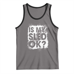 Funny Snowmobile Tank Top Is My Sled Ok Winter Sport Snowmobile Track TS11 Deep Heather Black Print Your Wear