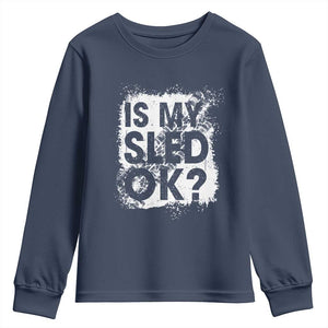 Funny Snowmobile Youth Sweatshirt Is My Sled Ok Winter Sport Snowmobile Track TS11 Navy Print Your Wear