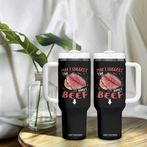 Funny May I Suggest The Roast Beef Tumbler With Handle Embarrassing Inappropriate Adult Humor TS11 Print Your Wear