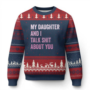 Funny My Daughter And I Talk Shit About You Ugly Christmas Sweater Girl Mom TS11 Navy Red Print Your Wear