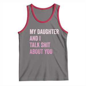 Funny My Daughter And I Talk Shit About You Tank Top Girl Mom TS11 Deep Heather Red Print Your Wear