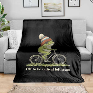 Off To Be Radical Left Scum Throw Blanket Funny Frog Resistance TS11 Print Your Wear